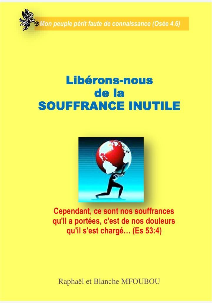 Libérons-nous de la souffrance inutile